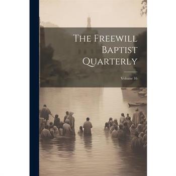 The Freewill Baptist Quarterly; Volume 16