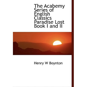 The Acabemy Series of English Classics Paradise Lost Book I and II