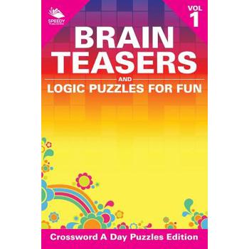 Brain Teasers and Logic Puzzles for Fun Vol 1