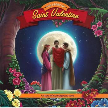The Story of Saint Valentine