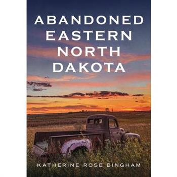 Abandoned Eastern North Dakota: Pure Decay of the Peace Garden State