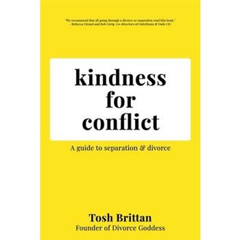 Kindness for Conflict - A Guide to Separation & Divorce