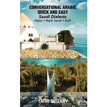 Conversational Arabic Quick and Easy - Saudi Series