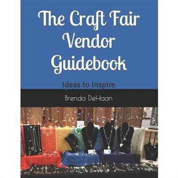 The Craft Fair Vendor Guidebook