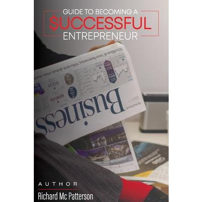 Guide to Becoming a Successful Entrepreneur