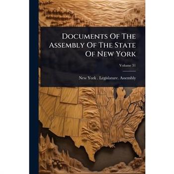Documents Of The Assembly Of The State Of New York