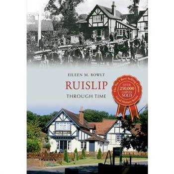 Ruislip Through Time