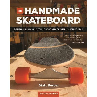 The Handmade Skateboard