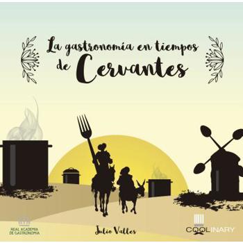 La gastronom燰 en tiempos de Cervantes/ Gastronomy in the time of Cervantes