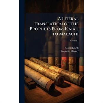 A Literal Translation of the Prophets From Isaiah to Malachi