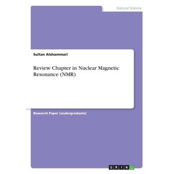 Review Chapter in Nuclear Magnetic Resonance (NMR)