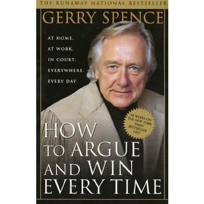 How to Argue & Win Every Time