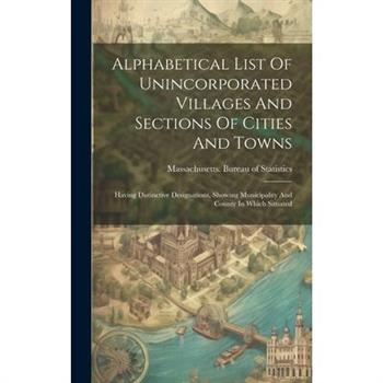 Alphabetical List Of Unincorporated Villages And Sections Of Cities And Towns