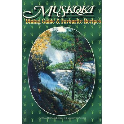 Muskoka Dining Guide and Favourite Recipes