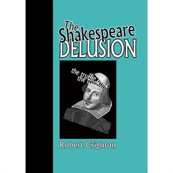 The Shakespeare Delusion