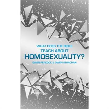 What Does the Bible Teach about Homosexuality?