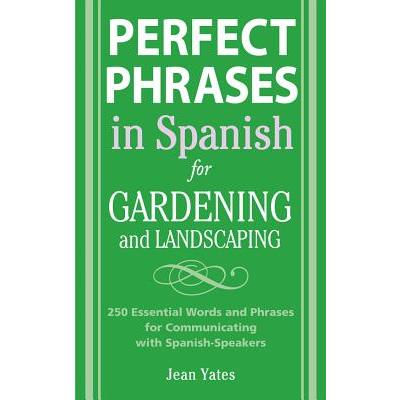 Perfect Phrases in Spanish for Gardening and Landscaping
