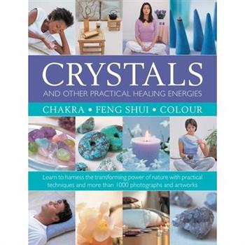 Crystals and Other Practical Healing Energies