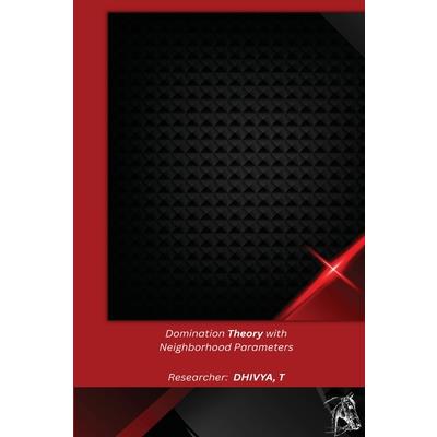 Domination Theory with Neighborhood Parameters