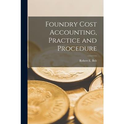 Foundry Cost Accounting, Practice and Procedure