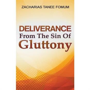 Deliverance From The Sin of Gluttony