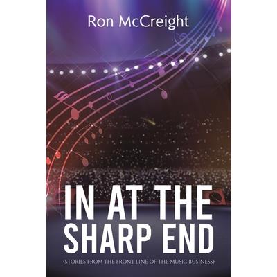 In At The Sharp End (Stories From The Front Line Of The Music Business)
