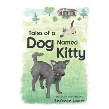 Tales of a Dog Named Kitty