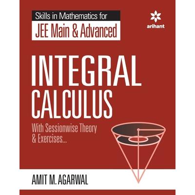 Skills in Mathematics - Integral Calculus for JEE Main and Advanced