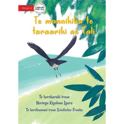 Tali the Willie Wagtail - Te mannikiba te taraariki ae Tali (Te Kiribati)
