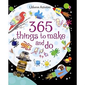 365 Things to Make and Do