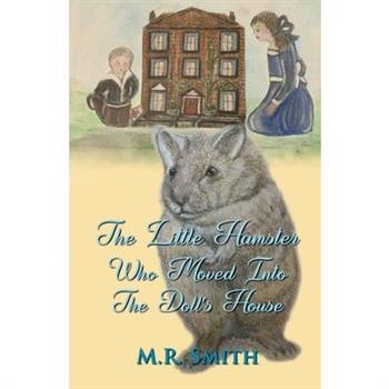 The Little Hamster Who Moved Into The Doll's House