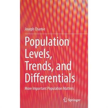 Population Levels, Trends, and Differentials