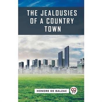 The Jealousies Of A Country Town