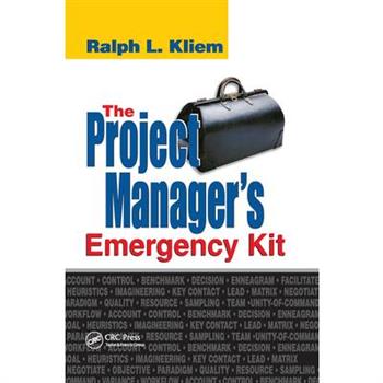 The Project Manager’s Emergency KitTheProject Manager’s Emergency Kit