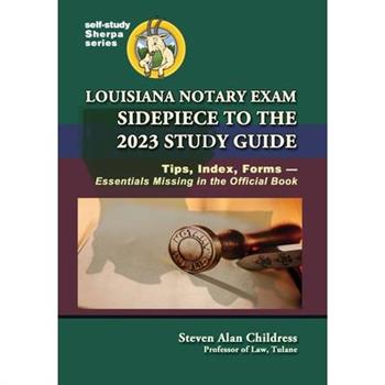 Louisiana Notary Exam Sidepiece to the 2023 Study Guide