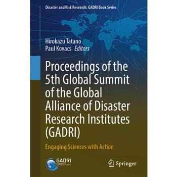 Proceedings of the 5th Global Summit of the Global Alliance of Disaster Research Institutes (Gadri)