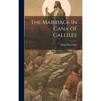 The Marriage In Cana oF Gallilee