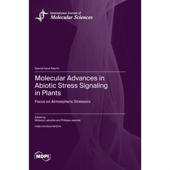 Molecular Advances in Abiotic Stress Signaling in Plants