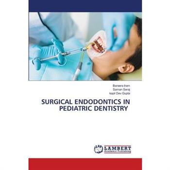 Surgical Endodontics in Pediatric Dentistry