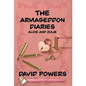 The Armageddon Diaries - Alice and Julie