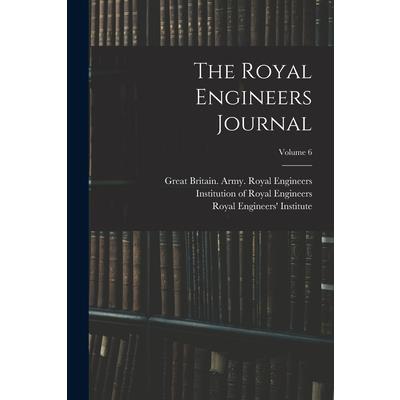 The Royal Engineers Journal; Volume 6