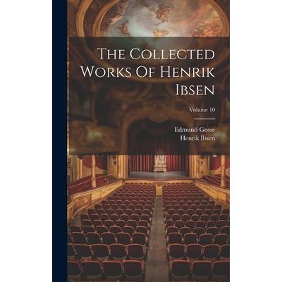 The Collected Works Of Henrik Ibsen; Volume 10