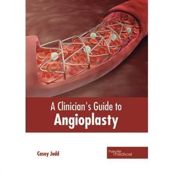 A Clinician's Guide to Angioplasty