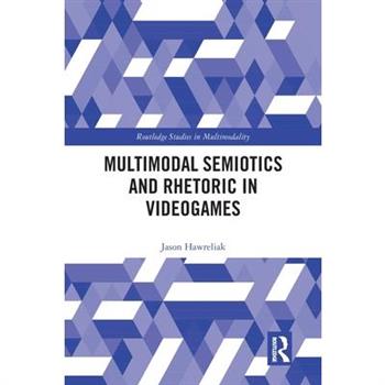 Multimodal Semiotics and Rhetoric in Videogames