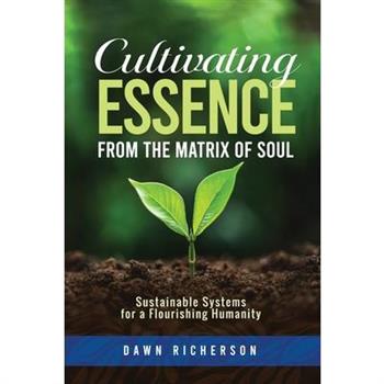 Cultivating Essence from the Matrix of Soul