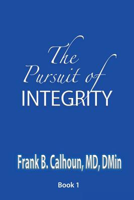 The Pursuit of Integrity