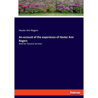 An account of the experience of Hester Ann Rogers