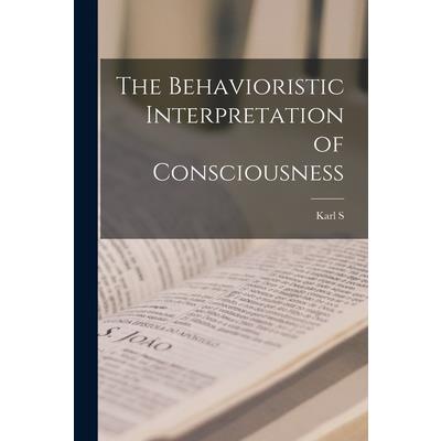 The Behavioristic Interpretation of Consciousness