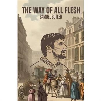 The Way of All Flesh