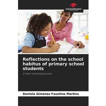 Reflections on the school habitus of primary school students